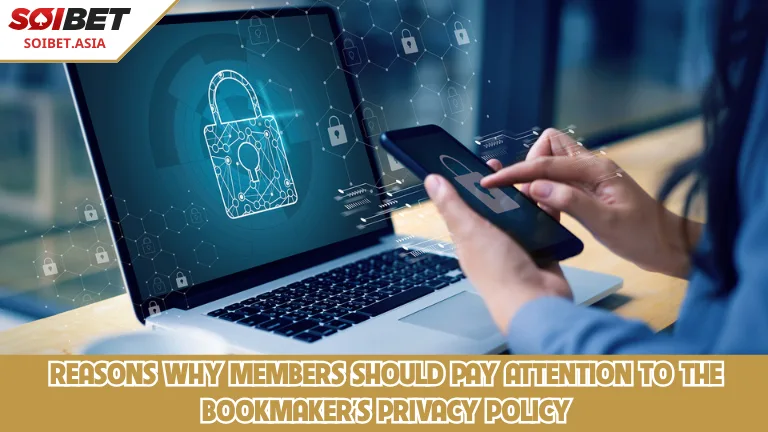 เหตุผลที่สมาชิกควรใส่ใจนโยบายความเป็นส่วนตัวของเจ้ามือรับพนัน